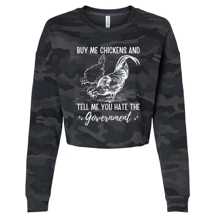 Buy Me Chickens And Tell Me You Hate The Government Cropped Pullover Crew