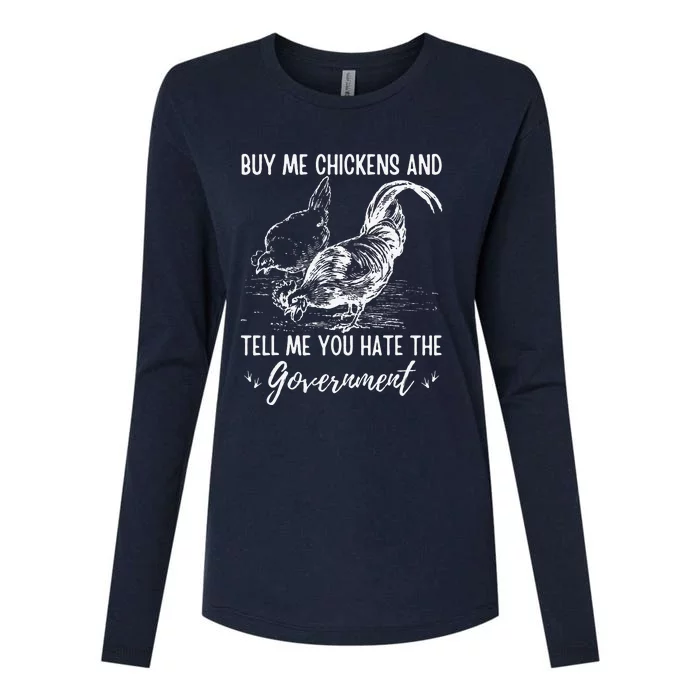 Buy Me Chickens And Tell Me You Hate The Government Womens Cotton Relaxed Long Sleeve T-Shirt