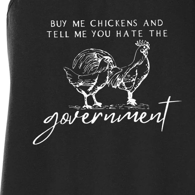 Buy Me Chickens And Tell Me You Hate The Government Women's Racerback Tank