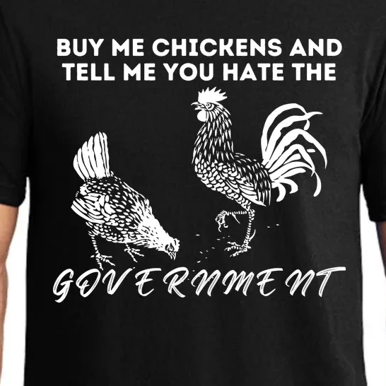 Buy Me Chickens And Tell Me You Hate The Government Pajama Set