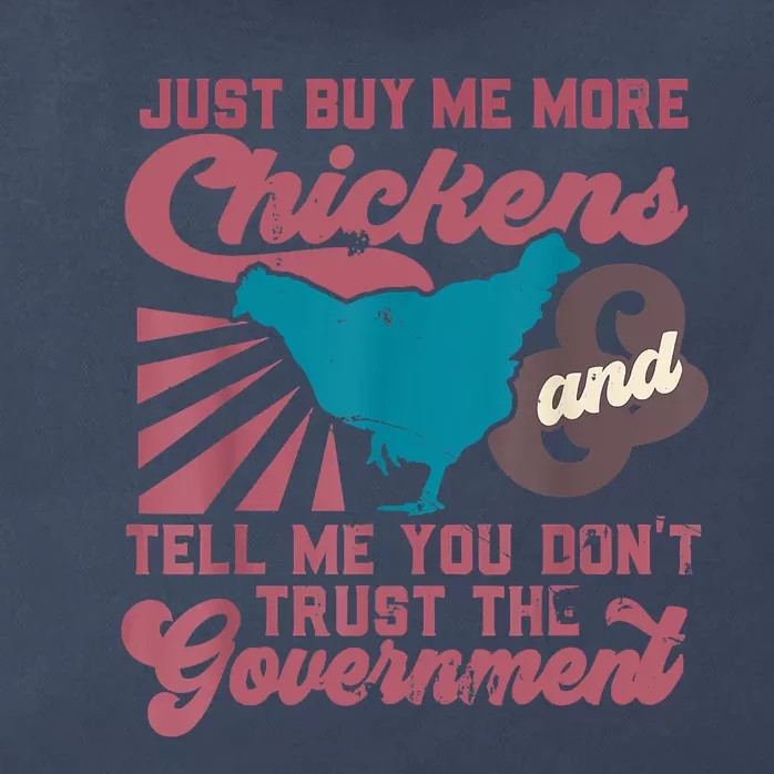 Buy Me Chickens And Tell Me You Don't Trust The Government Zip Tote Bag