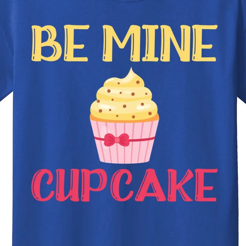 Be My Cupcake Funny Valentine Gift Kids T-Shirt