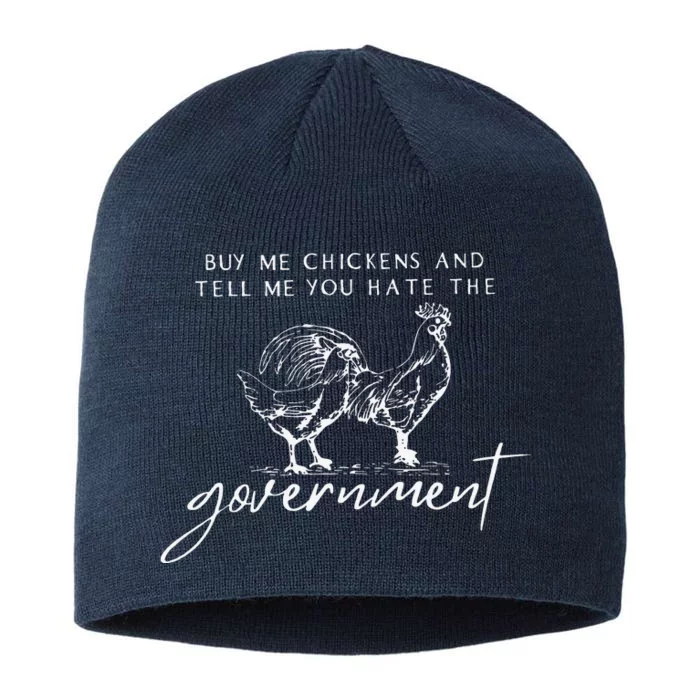 Buy Me Chickens And Tell Me You Hate The Government 8 1/2in Sustainable Knit Beanie