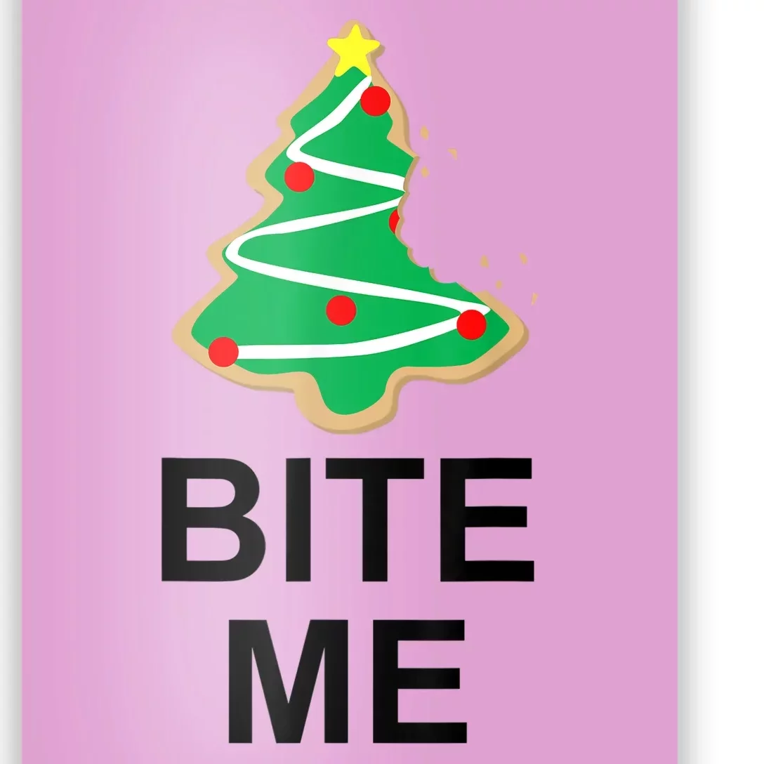 Bite Me Christmas Tree Cookie Funny Graphic Poster