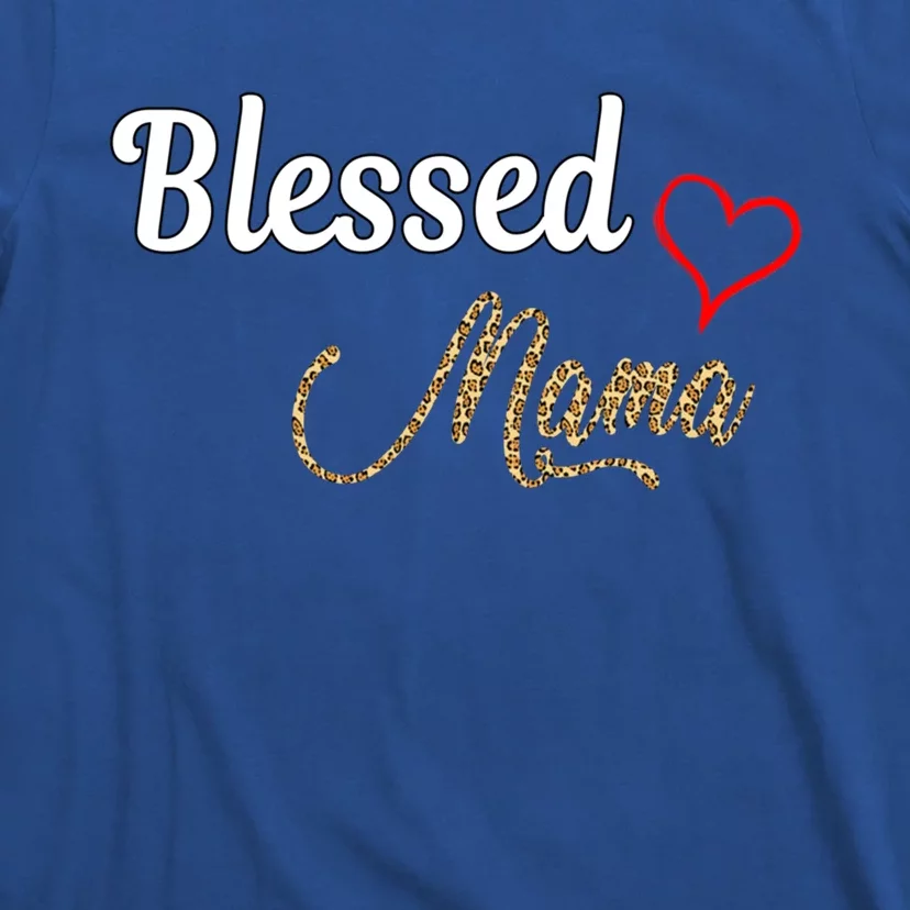 Blessed Mama Cool Gift I Love You Cool Gift Mother Day's Cool Gift T-Shirt