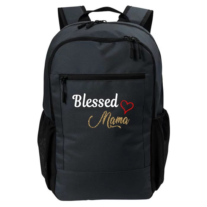 Blessed Mama Cool Gift I Love You Cool Gift Mother Day's Cool Gift Daily Commute Backpack