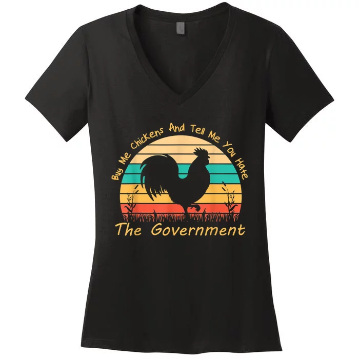 Buy Me Chickens And Tell Me You Hate The Government Vintage Women's V-Neck T-Shirt