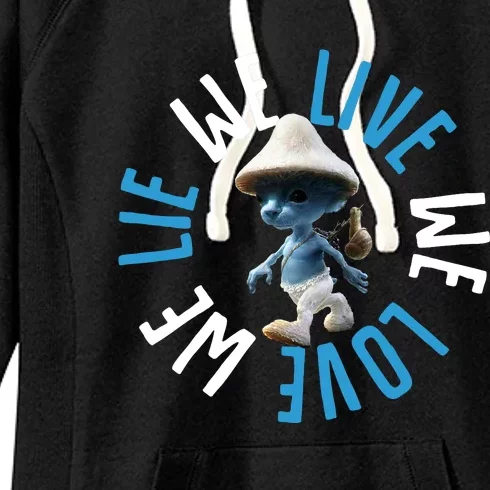 Blue Mushroom Cat Meme We Live We Love We Lie Women's Fleece Hoodie