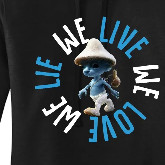 Blue Mushroom Cat Meme We Live We Love We Lie Women's Pullover Hoodie