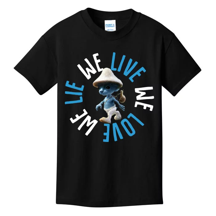 Blue Mushroom Cat Meme We Live We Love We Lie Kids T-Shirt