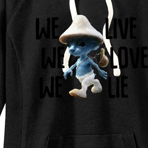 Blue Mushroom Cat Meme We Live We Love We Lie Funny Meme Design Women's Fleece Hoodie