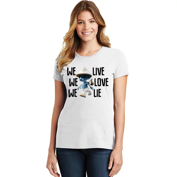 Blue Mushroom Cat Meme We Live We Love We Lie Funny Meme Design Women's T-Shirt