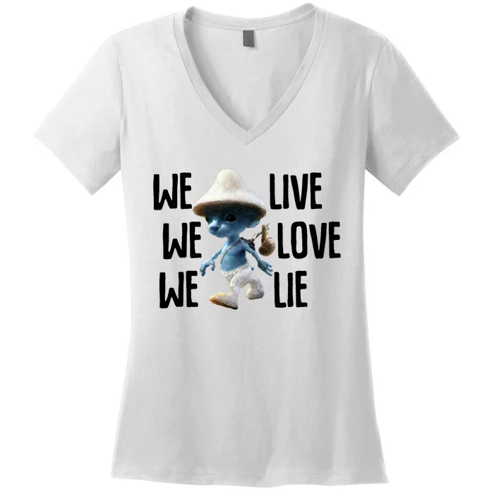 Blue Mushroom Cat Meme We Live We Love We Lie Funny Meme Design Women's V-Neck T-Shirt