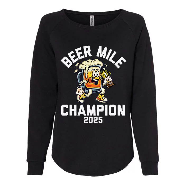 Beer Mile Champion 2025 Funny Race Running Beer Drinking Womens California Wash Sweatshirt