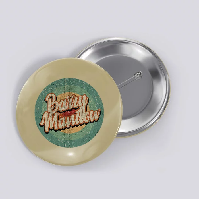 Barry Manilow Circle Retro Vintage Music Button