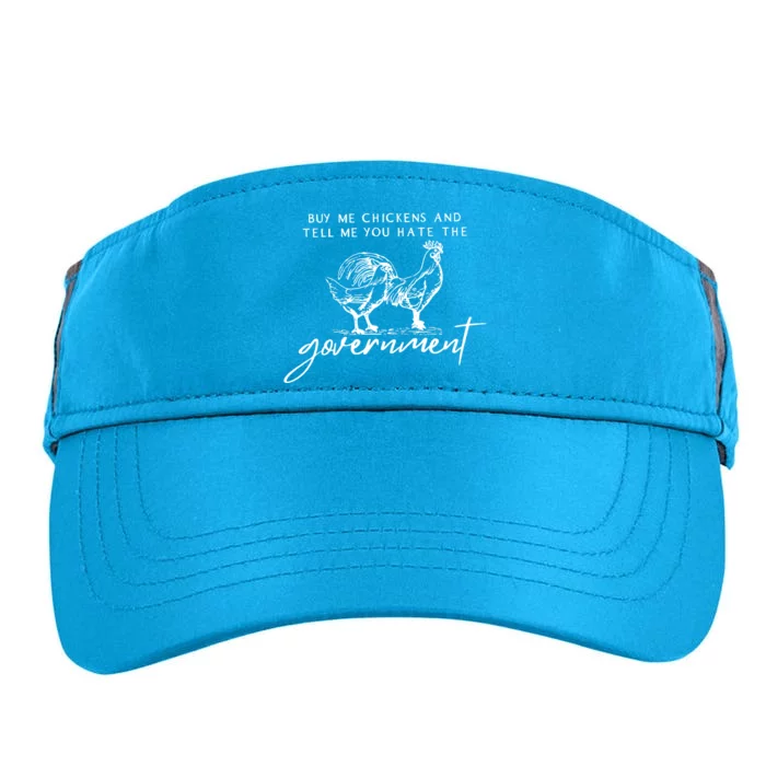 Buy Me Chickens And Tell Me You Hate The Government Adult Drive Performance Visor