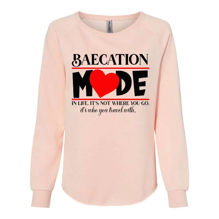 Baecation Mode Couples Vacation Womens California Wash Sweatshirt