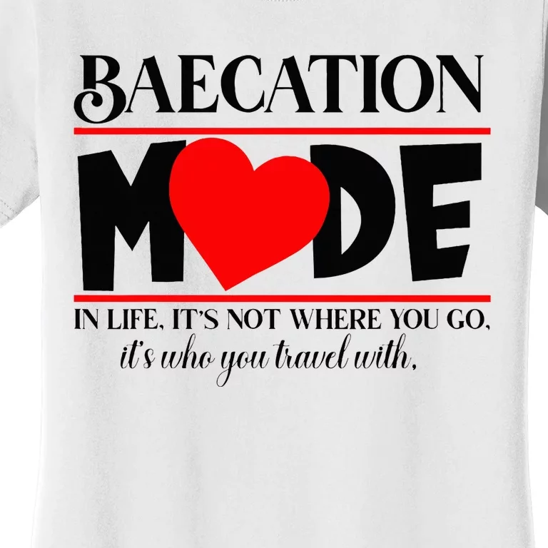 Baecation Mode Couples Vacation Women's T-Shirt