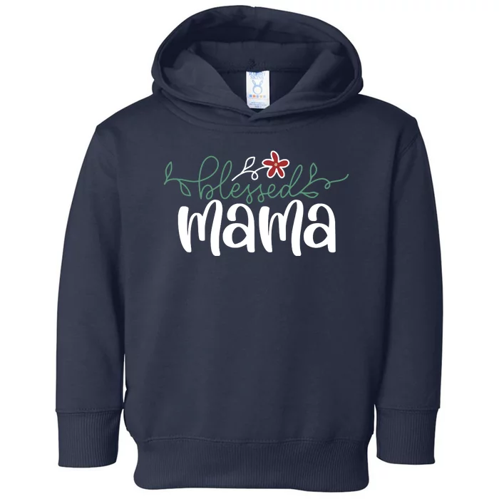 Blessed Mama Cute Gift For Mom Toddler Hoodie