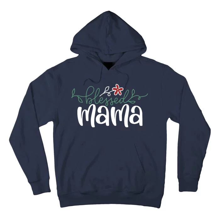 Blessed Mama Cute Gift For Mom Tall Hoodie