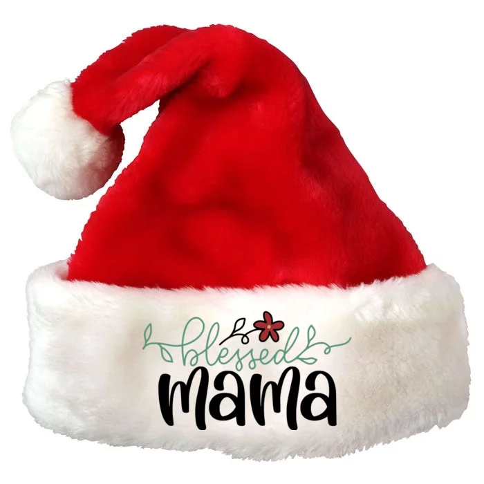 Blessed Mama Cute Gift For Mom Premium Christmas Santa Hat