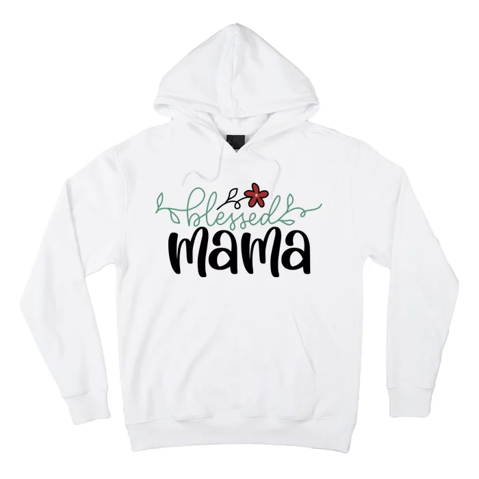 Blessed Mama Cute Gift For Mom Hoodie