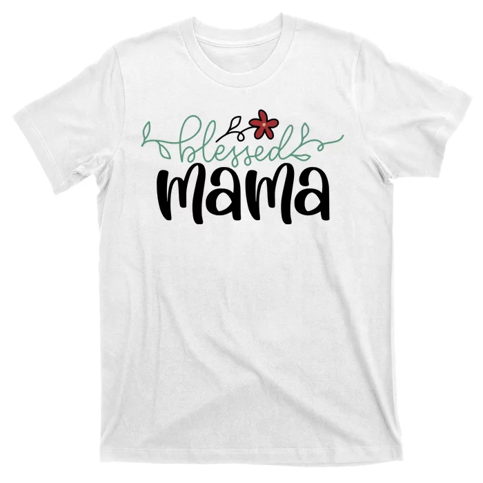 Blessed Mama Cute Gift For Mom T-Shirt