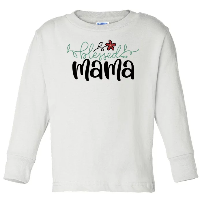 Blessed Mama Cute Gift For Mom Toddler Long Sleeve Shirt