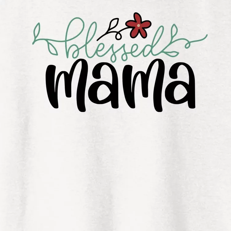 Blessed Mama Cute Gift For Mom Women's Crop Top Tee