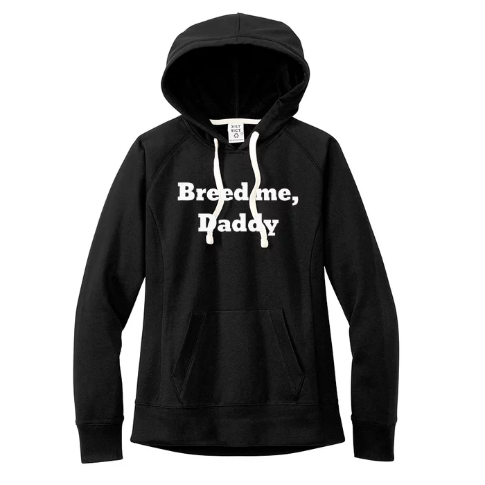 Breed Me Daddy Women's Fleece Hoodie