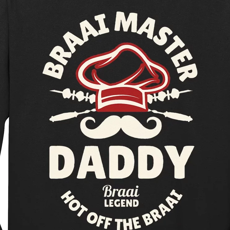 Braai Master Daddy Braai Legend South African Dad Long Sleeve Shirt