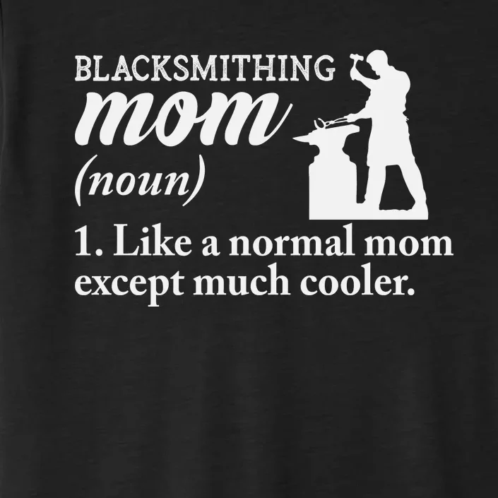 Blacksmith Mom Definition ChromaSoft Performance T-Shirt