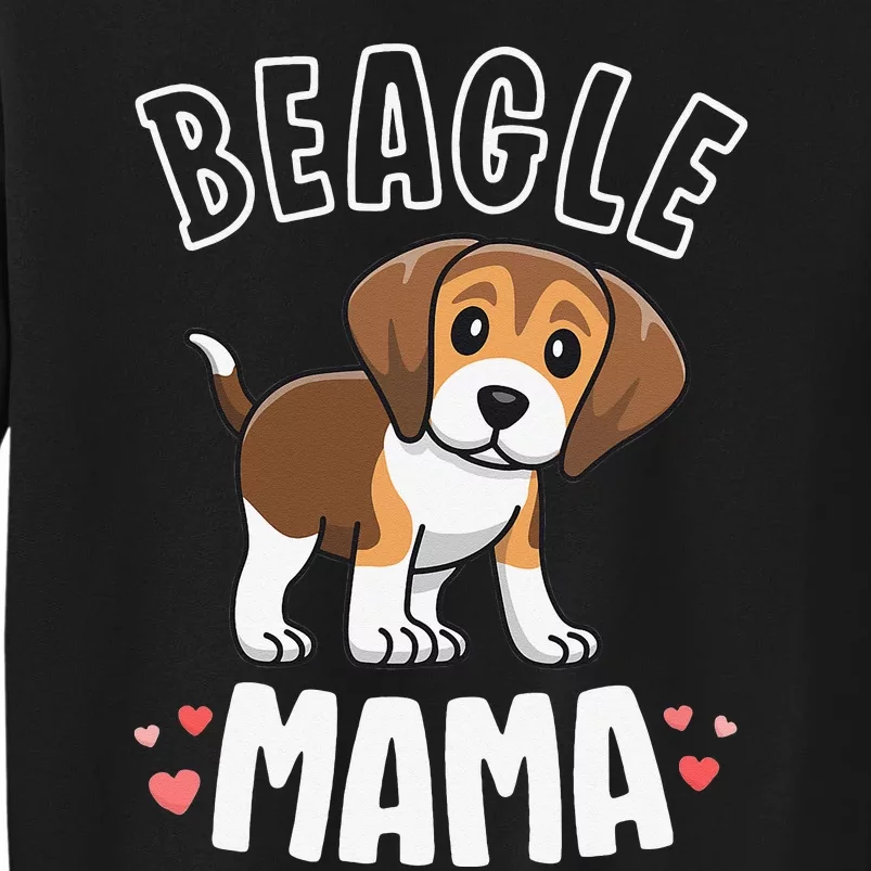 Beagle Mama Dog Mom For  Gift For mother's day Tall Sweatshirt