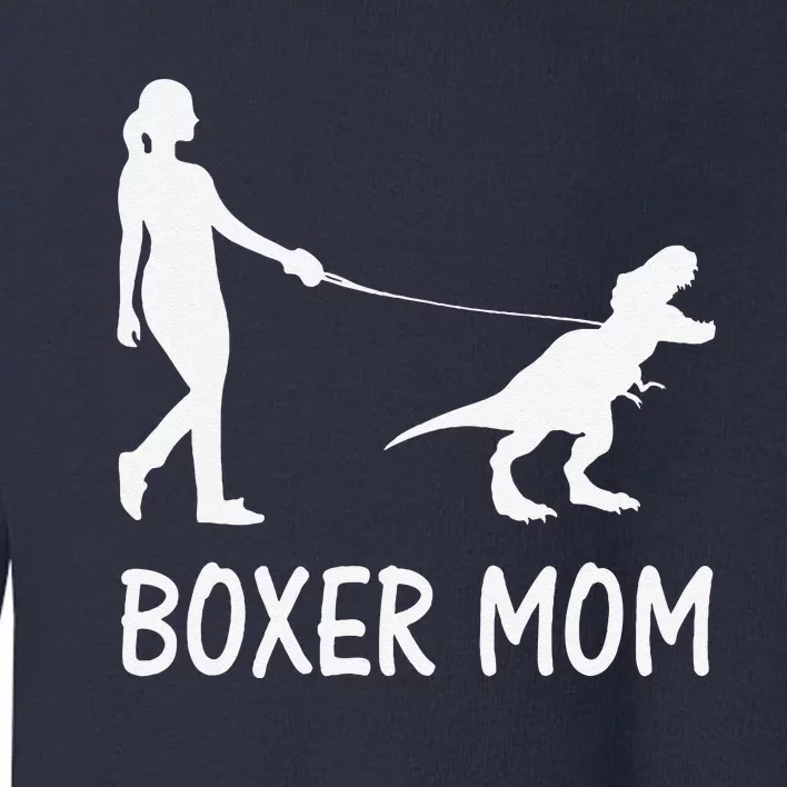 Boxer Mom Dog Boxer Mama Dinosaur Women MotherS Day Toddler Sweatshirt