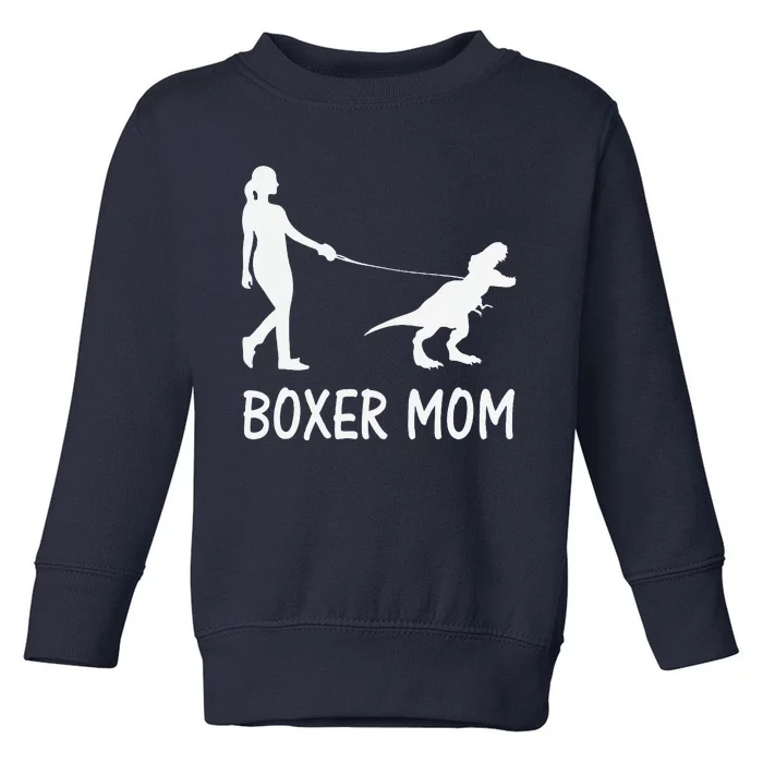 Boxer Mom Dog Boxer Mama Dinosaur Women MotherS Day Toddler Sweatshirt