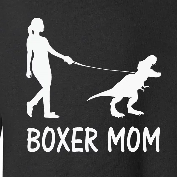 Boxer Mom Dog Boxer Mama Dinosaur Toddler Sweatshirt