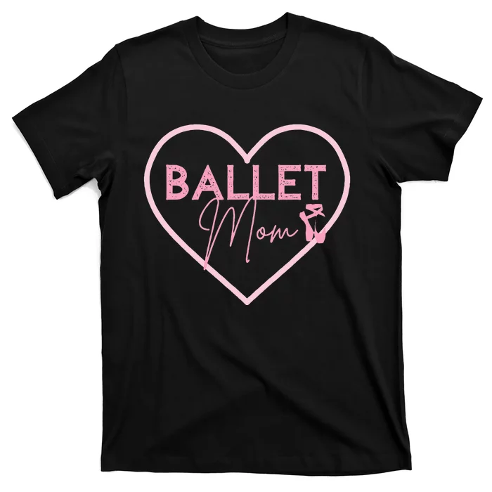 Ballet Mom Dance Mom T Gift Pink Ballerina T-Shirt