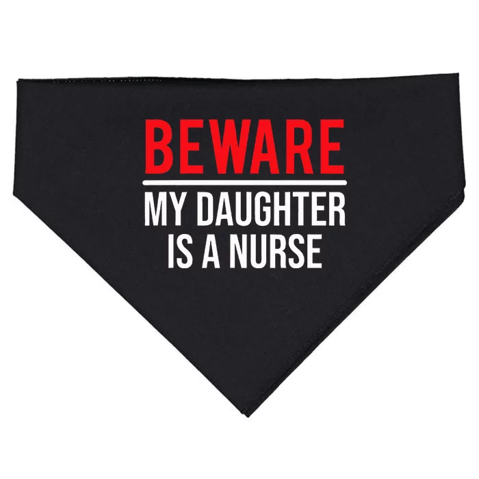 Beware My Daughter Is A Nurse Funny Nurse Dad Mom USA-Made Doggie Bandana