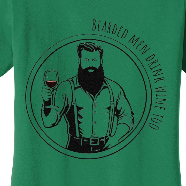 Bearded Me.N Drink Wine Too Women's T-Shirt