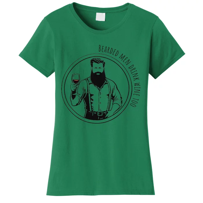 Bearded Me.N Drink Wine Too Women's T-Shirt