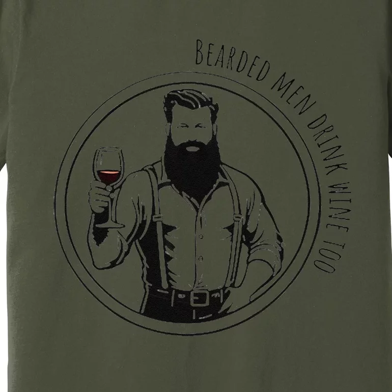 Bearded Me.N Drink Wine Too Premium T-Shirt