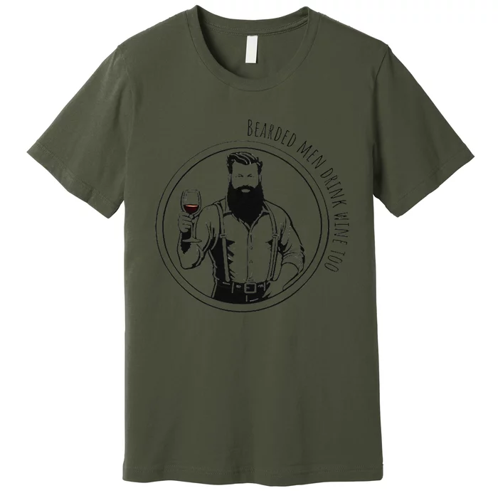 Bearded Me.N Drink Wine Too Premium T-Shirt