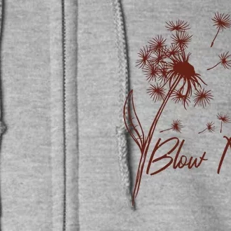 Blow Me Dandelion Funny Full Zip Hoodie