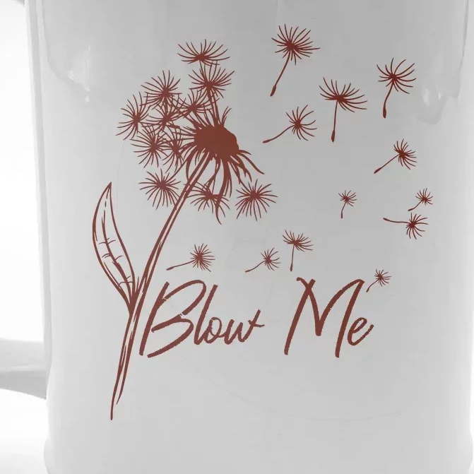 Blow Me Dandelion Funny Front & Back Beer Stein