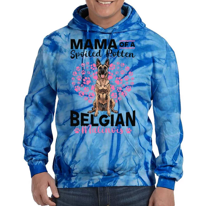 Belgian Malinois Dog Breed Mama Of A Spoiled Rotten Belgian Cute Tie Dye Hoodie