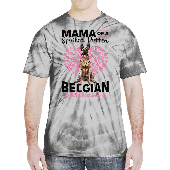 Belgian Malinois Dog Breed Mama Of A Spoiled Rotten Belgian Cute Tie-Dye T-Shirt