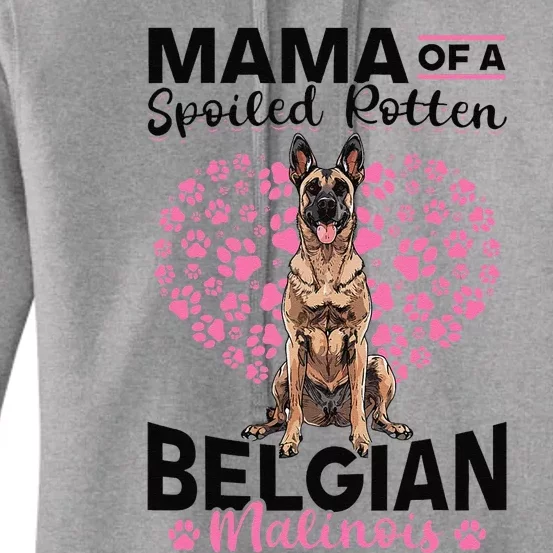 Belgian Malinois Dog Breed Mama Of A Spoiled Rotten Belgian Cute Women's Pullover Hoodie