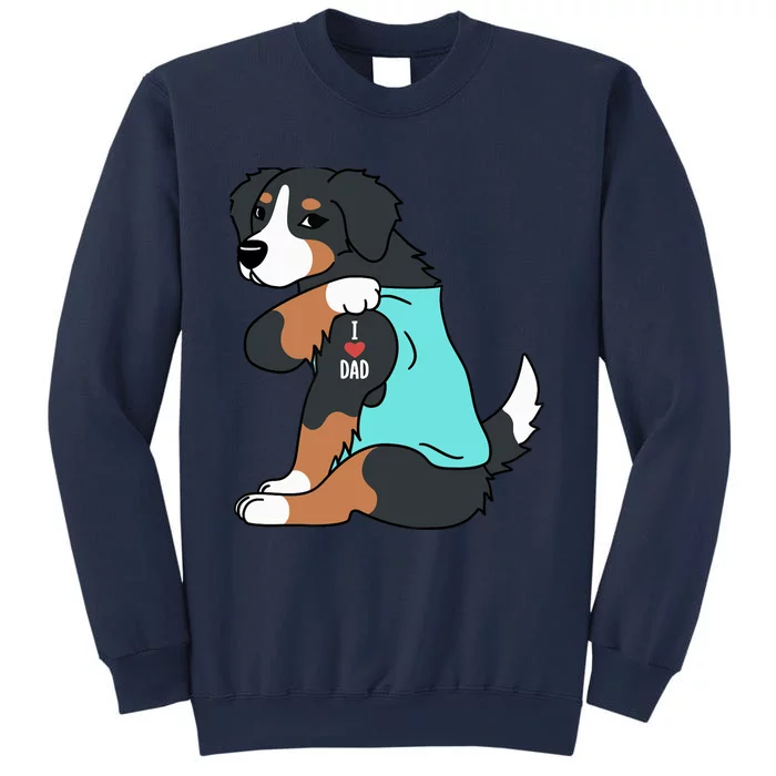 Bernese Mountain Dog I Love Dad Funny Dog Sweatshirt