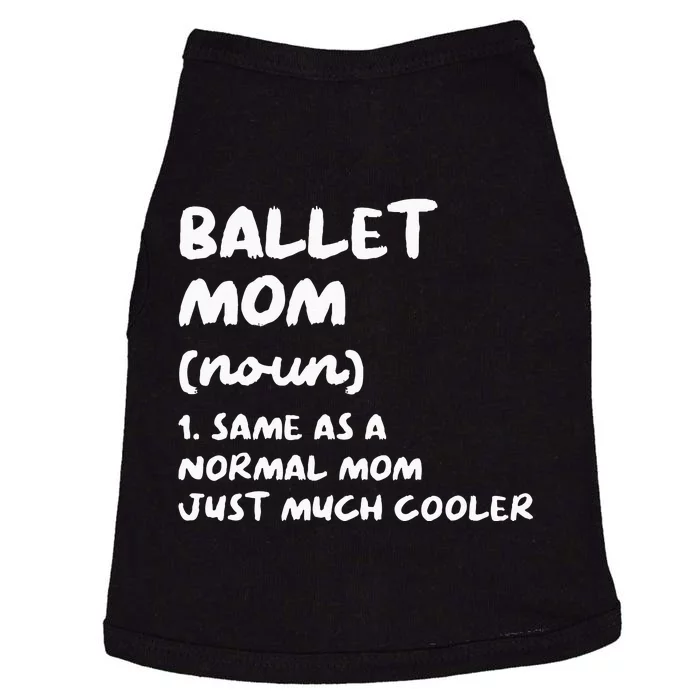 Ballet Mom Definition Funny Ballerina Dancer Doggie Tank