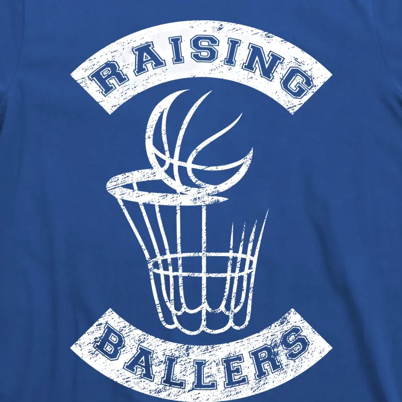 Basketball Mom Dad Mother Father Parenting Gift Raising Ballers Cute Gift T-Shirt